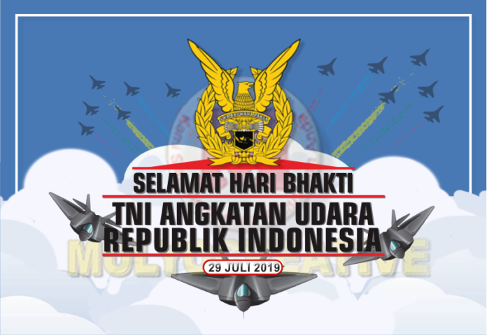 Selamat Memperingati Hari Bhakti TNI AU 29 Juli 2019 – Jayalah Selalu ...